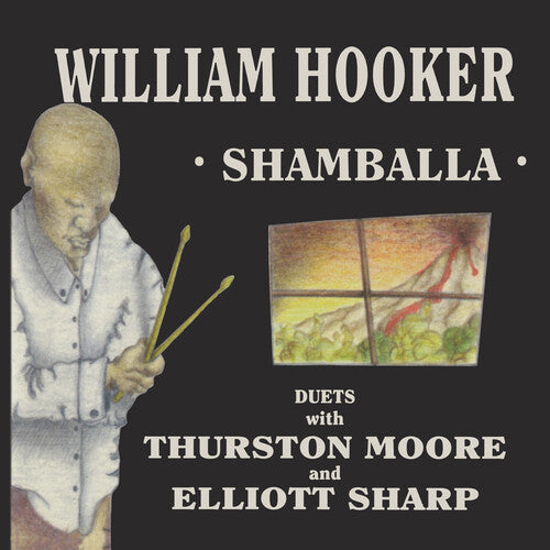 William Hooker - Shamballa - Duets With Thurston Moore And Elliott Sharp (RSD)
