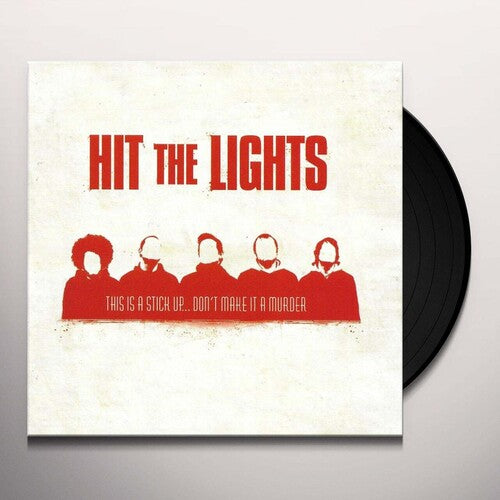 Hit the Lights - This Is A Stick Up...Don't Make It A Murder
