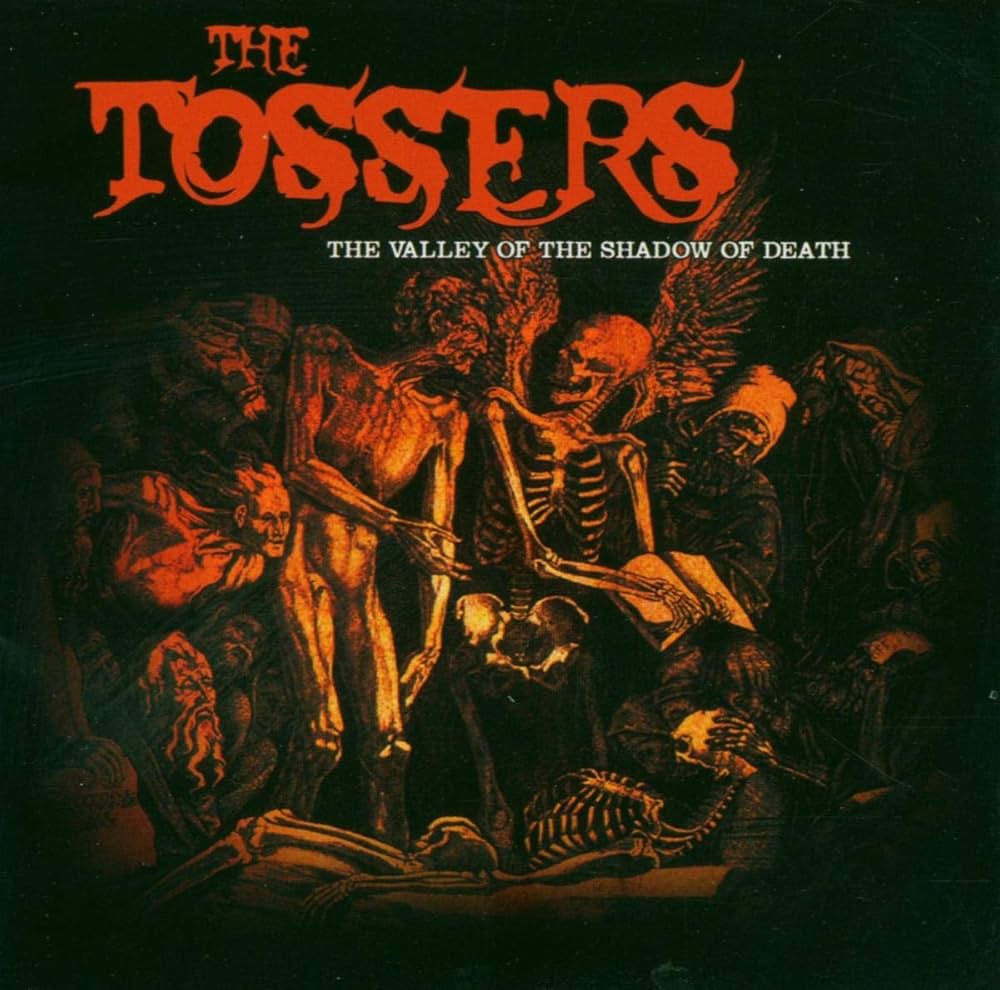 Tossers - Valley of the Shadow of Death