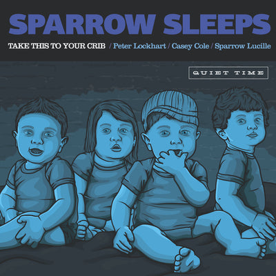 Sparrow Sleeps - Take This To Your Crib
