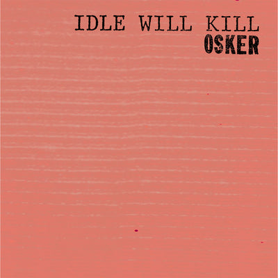 Osker - Idle Will Kill | Smartpunk Exclusive