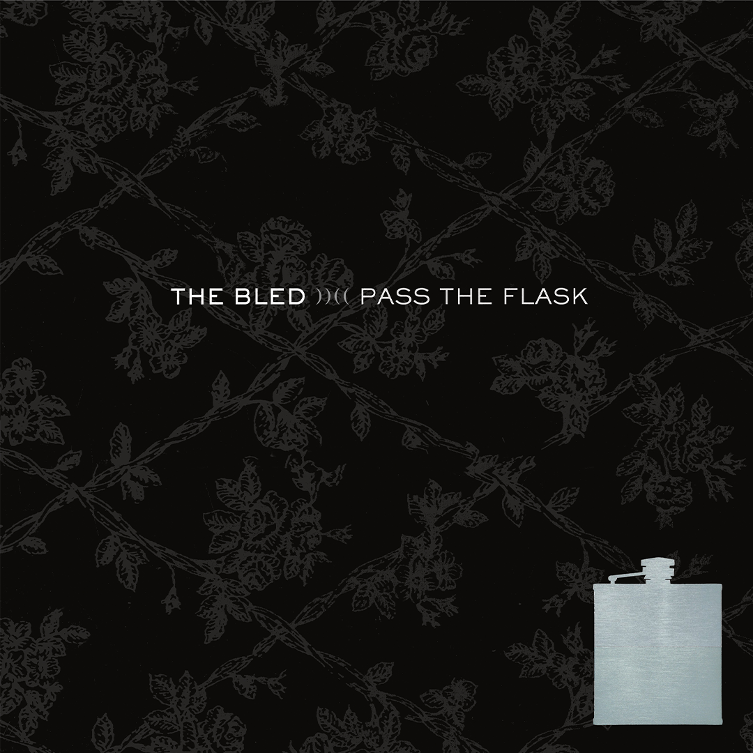 The Bled - Pass The Flask 21st Anniversary | Smartpunk Exclusive