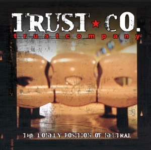 TRUSTcompany - The Lonely Position Of Neutral