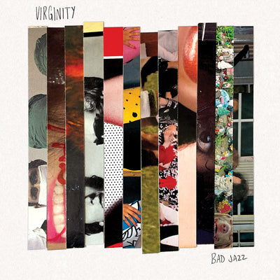Virginity - Bad Jazz (LP Only)