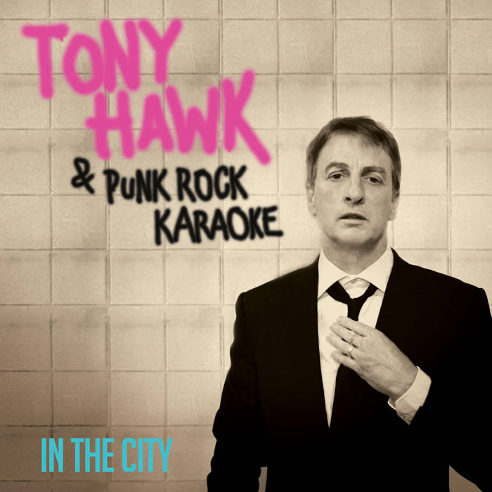 Punk Rock Karaoke & Tony Haw - In The City