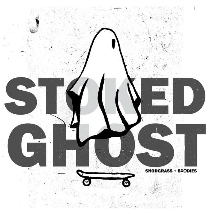 Jon Snodgrass + Buddies - The Stoked Ghost E.P. + Some Other Songs & Jingles