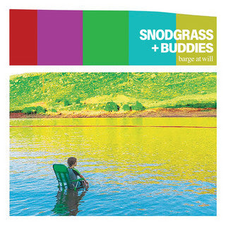 Jon Snodgrass + Buddies - Barge At Will