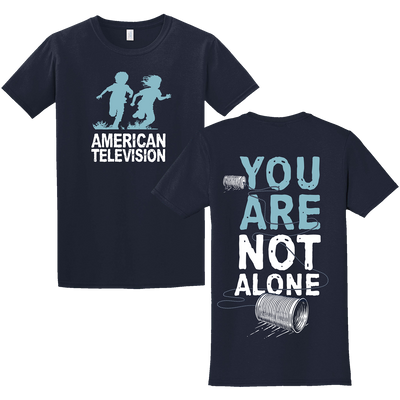 American Television "You Are Not Alone" navy tshirt