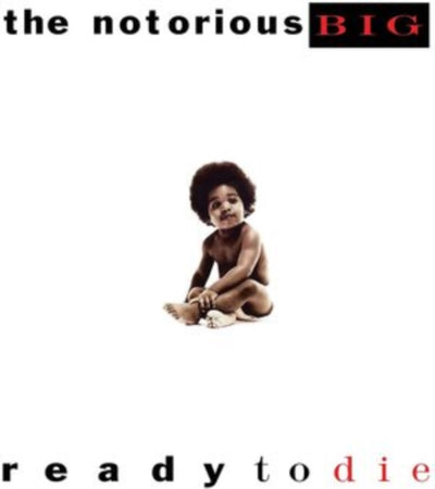 Notorious B.I.G. - Ready to Die