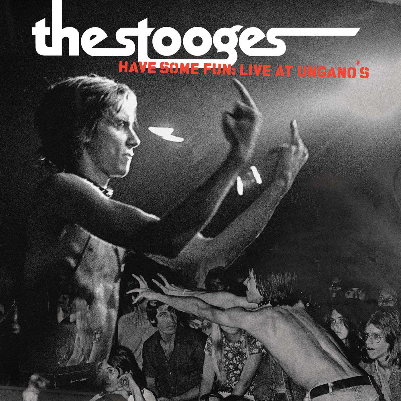 The Stooges ‎– Have Some Fun: Live At Ungano's