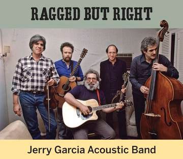 Jerry Garcia Acoustic Band - Ragged But Right (RSD)