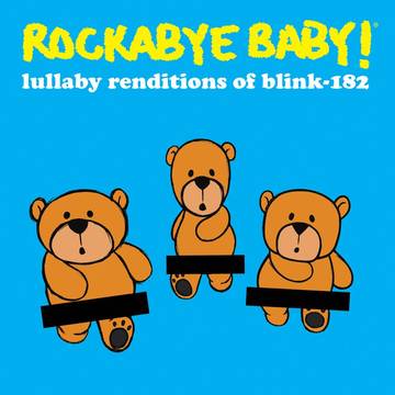 Blink 182 - Rockabye Baby! Lullaby Renditions