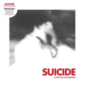Suicide - A Way Of Life Rarities (RSD)