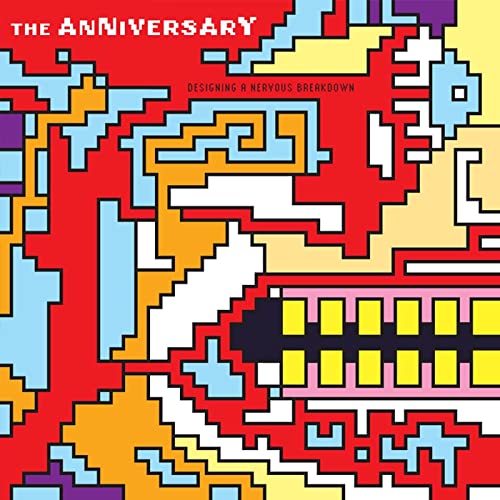 The Anniversary - Designing A Nervous Breakdown