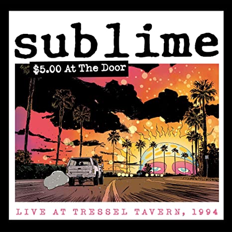 Sublime - $5 At The Door (IEX)