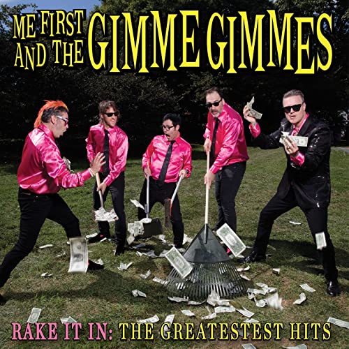 Me First & the Gimme Gimmes - Rake It In: The Greatest Hits