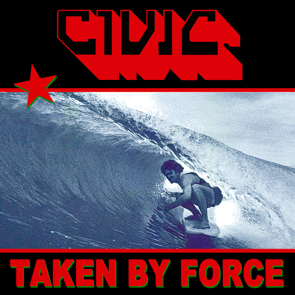 CIVIC - Taken By Force