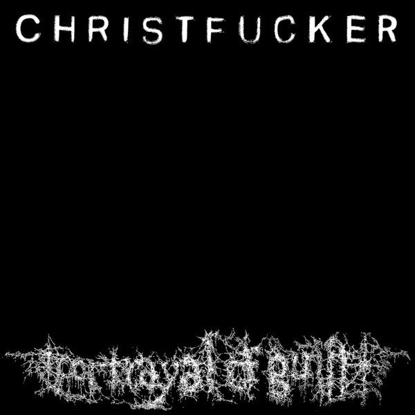 Portrayal of Guilt - Christfucker