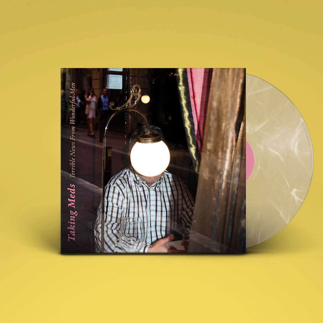 Taking Meds - Terrible News from Wonderful Men (LP Only)