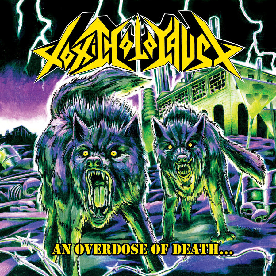 Toxic Holocaust -An Overdose of Death