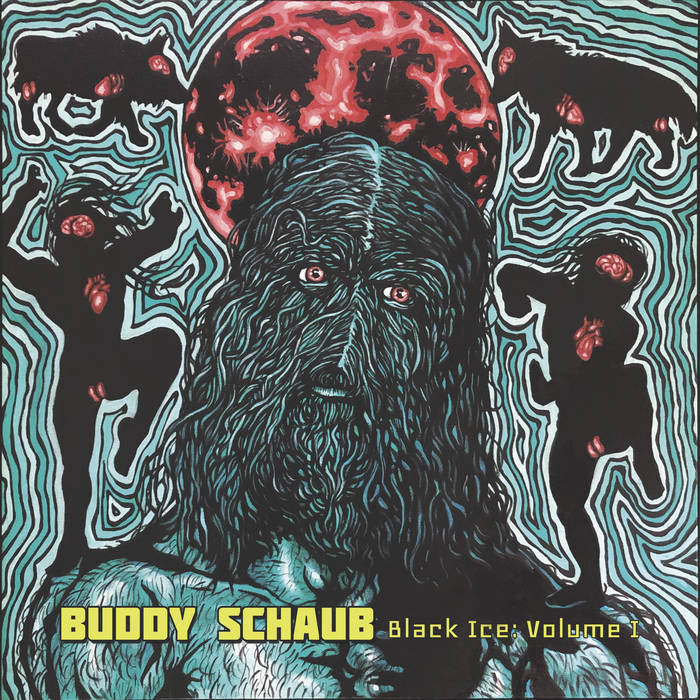 Buddy Schaub - Black Ice: Volume I