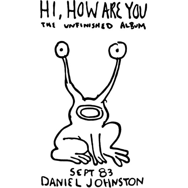 Daniel Johnston - Hi, How Are You? Unfinished Album