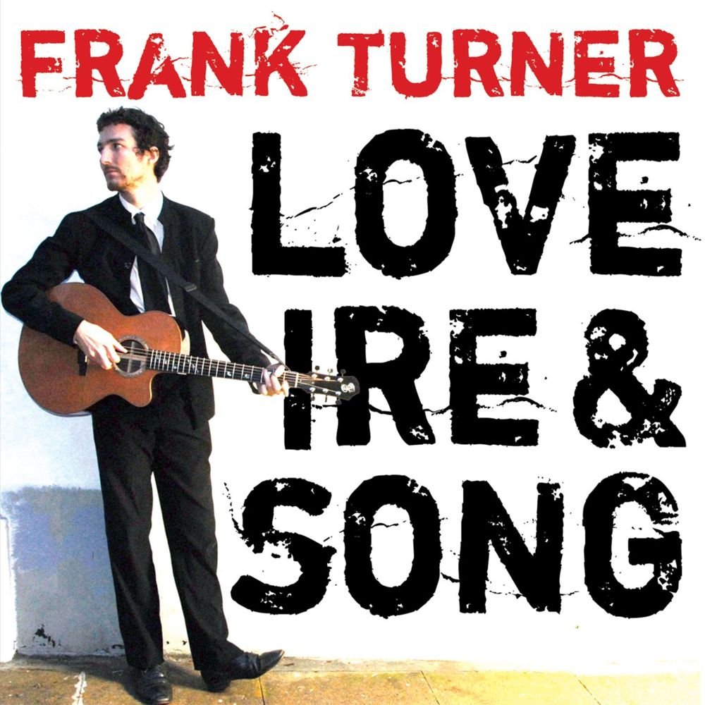 Frank Turner - Love Ire & Songs