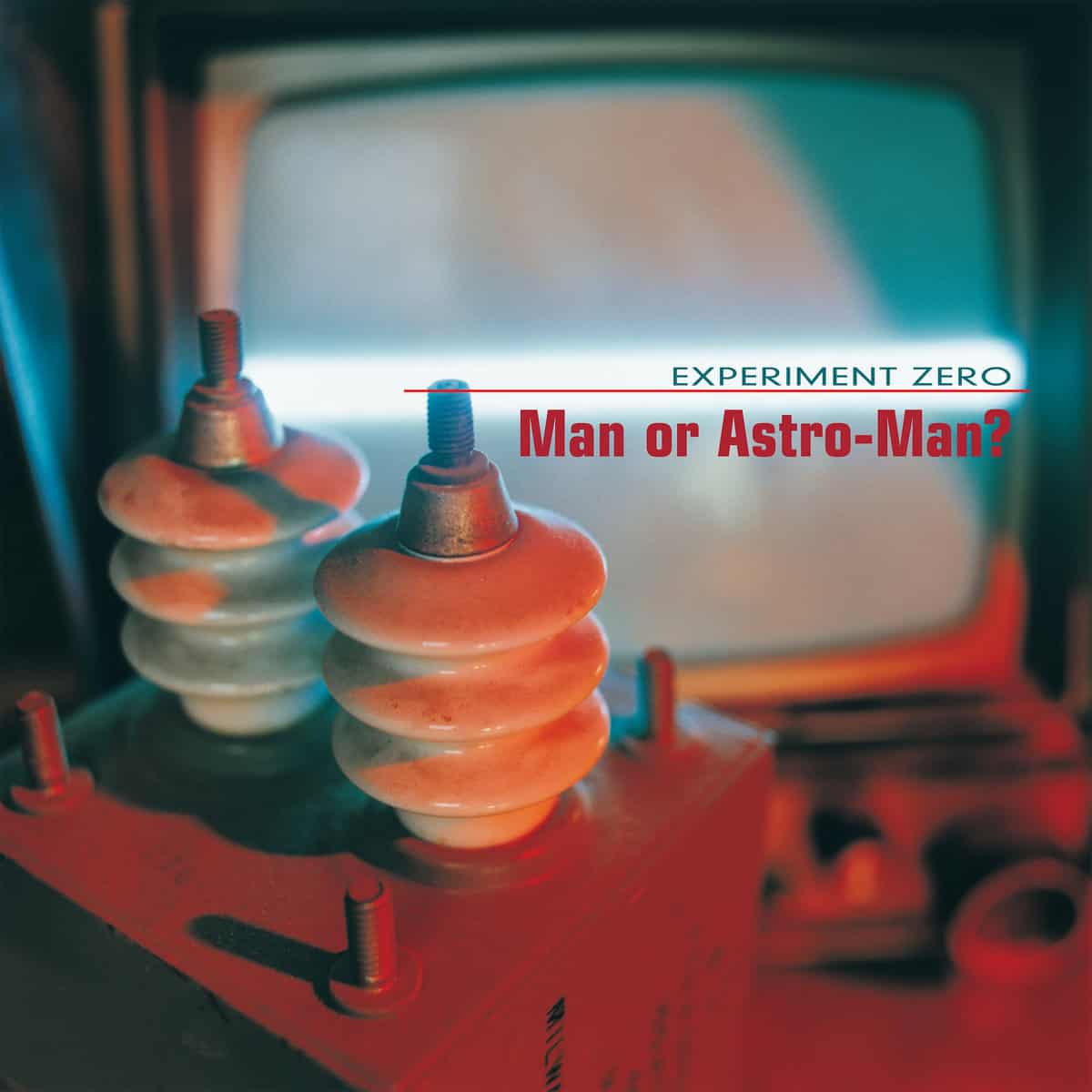 Man or Astro Man - Experiment Zero