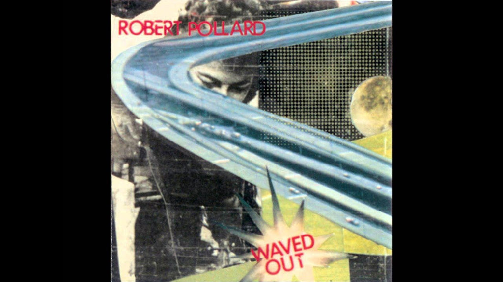 Robert Pollard - Waved Out – SMARTPUNK