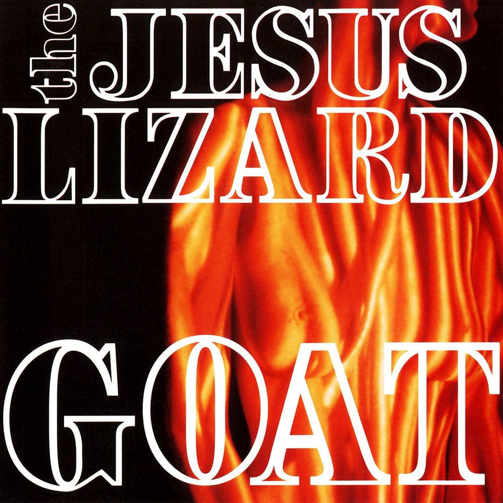 Jesus Lizard - Goat