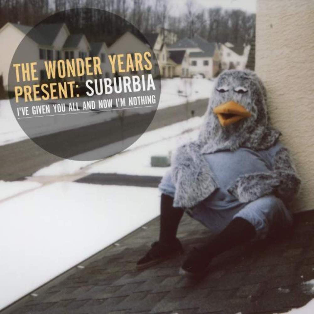 The Wonder Years - Suburbia I've Given You All and Now I'm Nothing