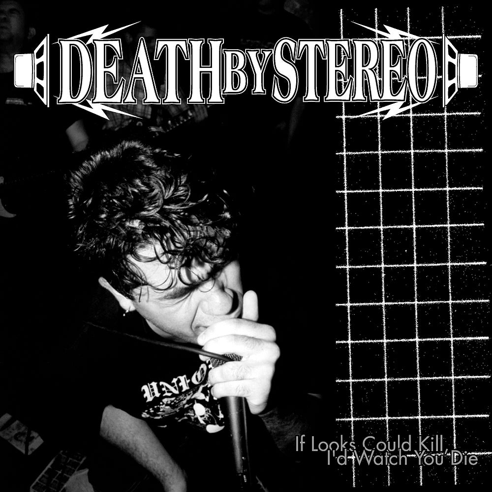 Death by Stereo - If Looks Could Kill, I’d Watch You Die