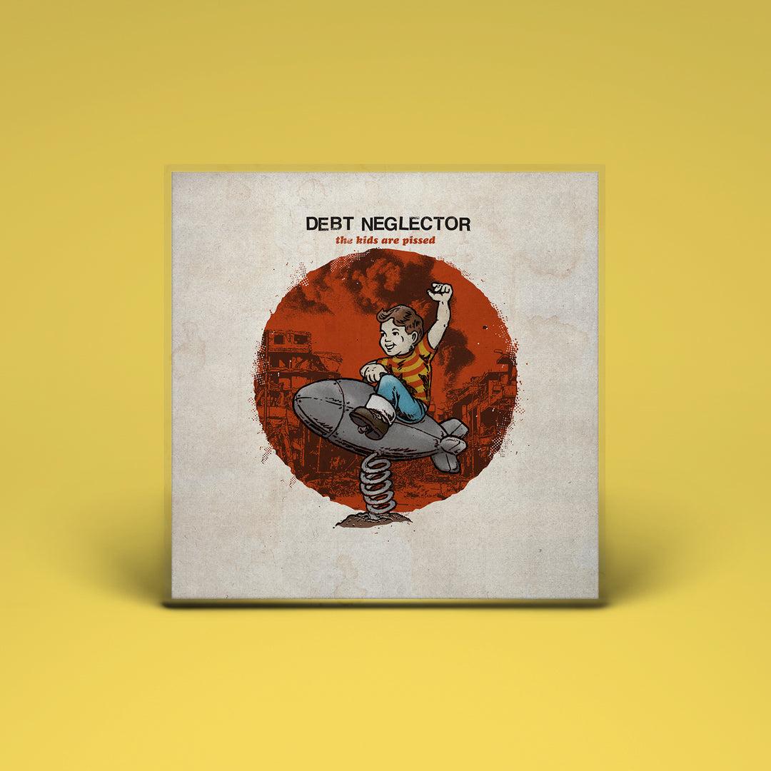 Debt Neglector - The Kids Are Pissed