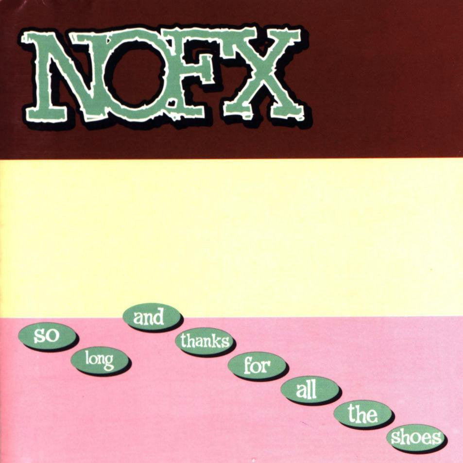 NOFX - So Long and Thanks for All the Shoes