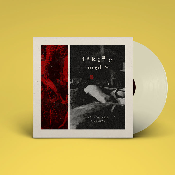 Taking Meds - The Meds You Deserve