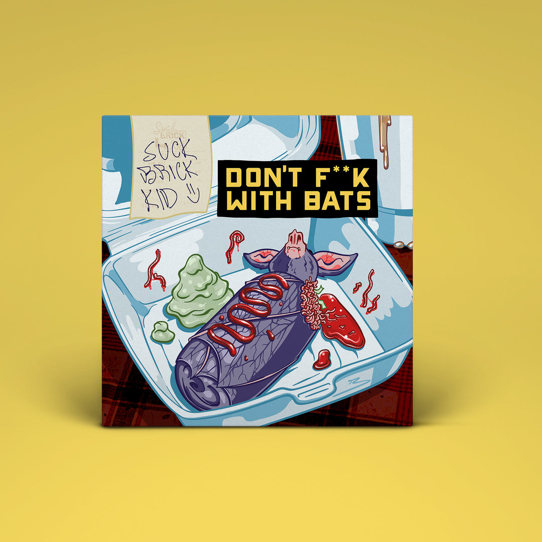 Suck Brick Kid - Don't F**k With Bats/The Beast Goes On